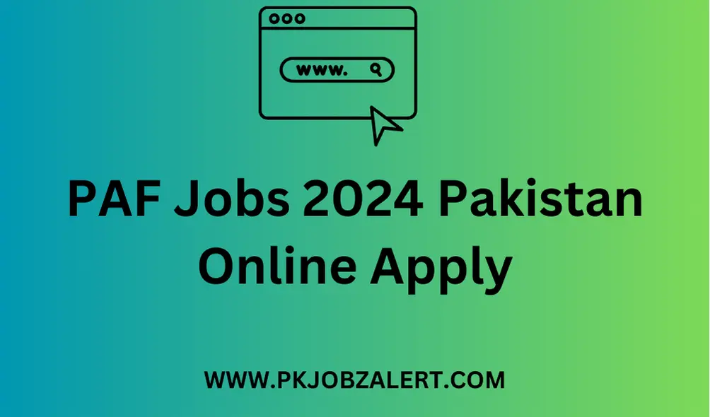 PAF Jobs 2024 Pakistan Online Apply