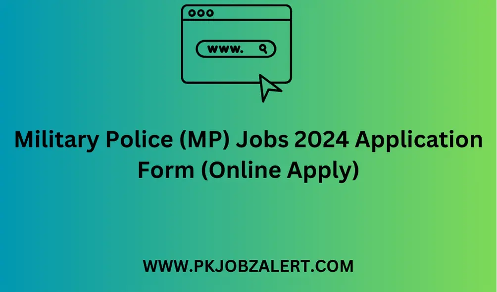 Military Police (MP) Jobs 2024 Application Form (Online Apply)