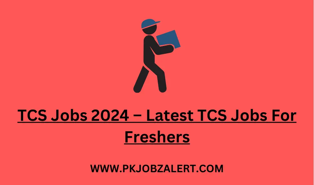 TCS Jobs 2024 – Latest TCS Jobs For Freshers