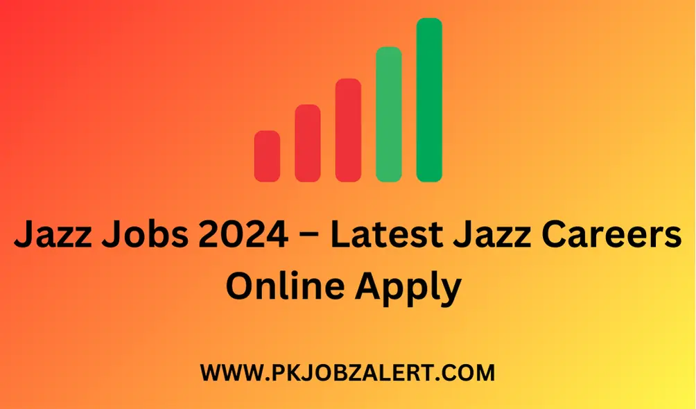 Jazz Jobs 2024 – Latest Jazz Careers Online Apply 