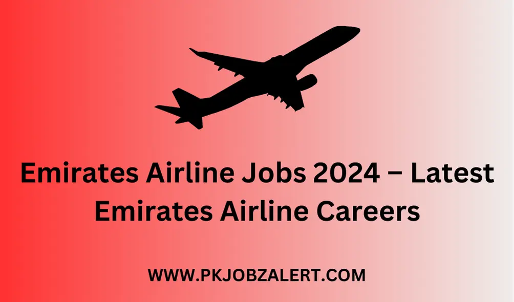 Emirates Airline Jobs 2024 – Latest Emirates Airline Careers