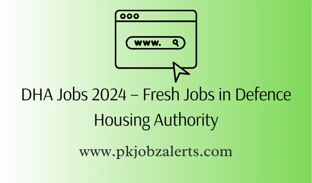 DHA Jobs 2024 – Fresh Jobs in Defence Housing Authority